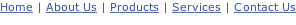 Home | About Us | Products | Services | Contact Us